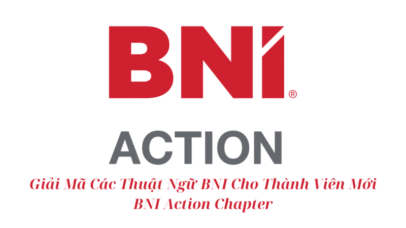 Giải Mã Các Thuật Ngữ BNI Cho Thành Viên Mới
