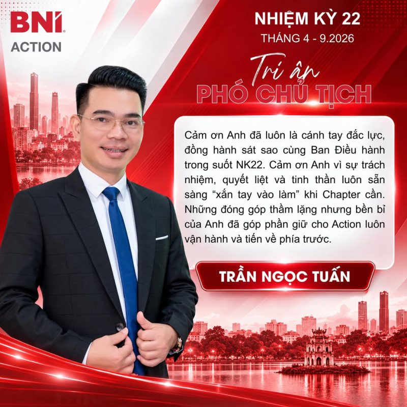 Tri ân Phó Chủ tịch Trần Ngọc Tuấn – BNI Action NK22
